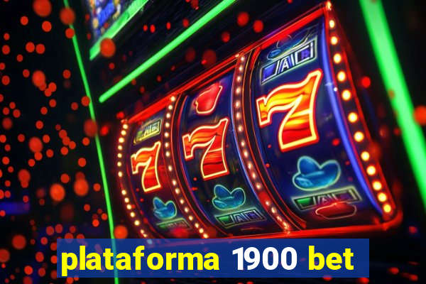 plataforma 1900 bet